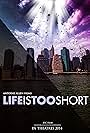 Life Is Too Short (2015)