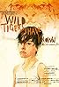 Wild Tigers I Have Known (2006) Poster