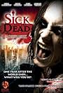 Sick and the Dead (2009)