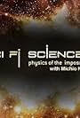 Sci Fi Science: Physics of the Impossible (2008)