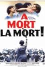 À mort la mort! (1999)