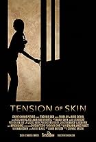 Tension of Skin (2010)