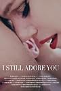 I Still Adore You Movie Poster