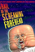 Trail of the Screaming Forehead