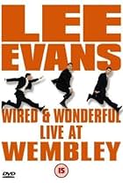 Lee Evans: Wired and Wonderful - Live at Wembley