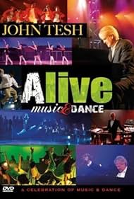 John Tesh: Alive - Music & Dance (2008)