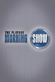 The Playboy Morning Show (2010)