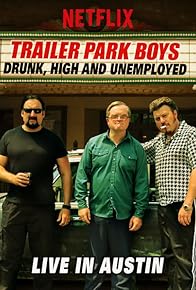 Primary photo for Trailer Park Boys: Drunk, High & Unemployed