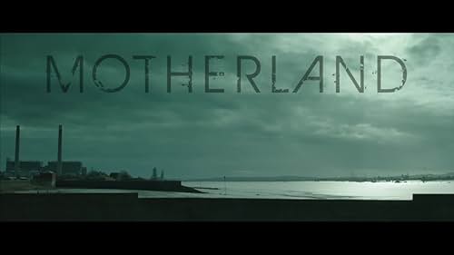 Motherland Trailer