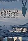 The Making of David Moore and The Oars (2011)