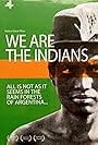 We Are the Indians (2005)