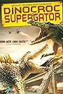 Dinocroc vs. Supergator (2010)