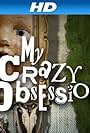 My Crazy Obsession (2012)