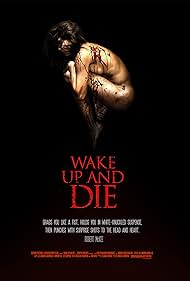 Wake Up and Die (2011)