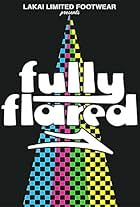 Fully Flared (2007)