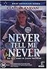 Never Tell Me Never (TV Movie 1998) Poster