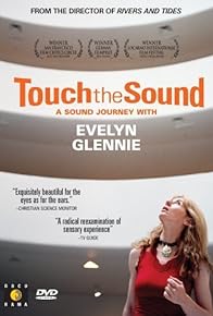 Primary photo for Touch the Sound: A Sound Journey with Evelyn Glennie