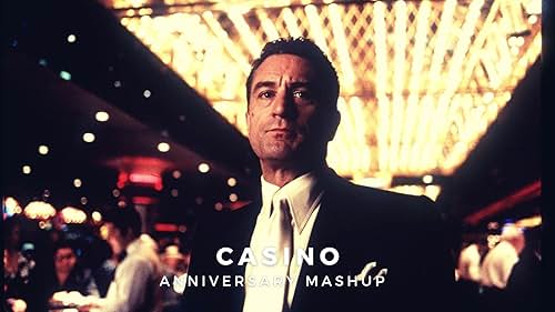 'Casino' | Anniversary Mashup