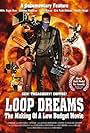 Loop Dreams: The Making of a Low-Budget Movie (2001)