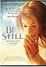 Be Still (Video 2006) Poster