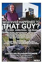 Whatever Happened to That Guy? (2009)