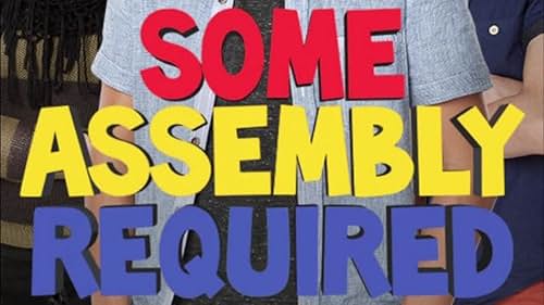 Some Assembly Required: Season 2