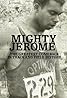 Mighty Jerome (2010) Poster