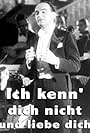 Ich kenn' dich nicht und liebe dich (1934)