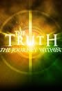 The Truth: The Journey Within