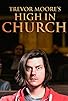 Primary photo for Trevor Moore: High in Church