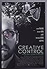 Creative Control (2015) Poster