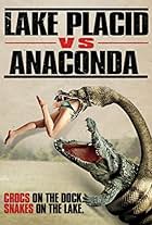 Lake Placid vs. Anaconda (2015)