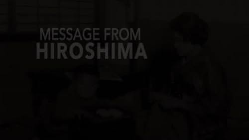 Message From Hiroshima - Official Trailer