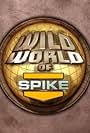 Wild World of Spike (2006)