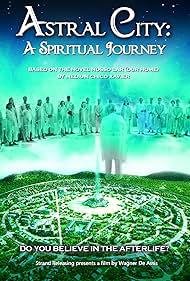 Astral City: A Spiritual Journey (2010)