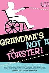 Primary photo for Grandma's Not a Toaster