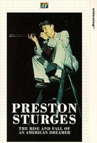 Primary photo for Preston Sturges: The Rise and Fall of an American Dreamer