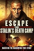 Escape from Stalin's Death Camp