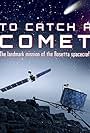 To Catch a Comet (2014)