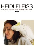 Heidi Fleiss: The Would-Be Madam of Crystal (2008)