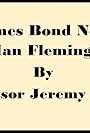 The James Bond Novels of Ian Fleming (2020)