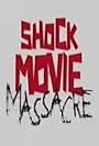 Shock Movie Massacre (2003)