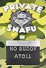 No Buddy Atoll (1945)