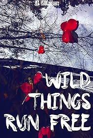 Wild Things Run Free (2017)