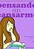 Pensando Sin Cansarme (Podcast Series 2023) Poster