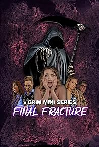 Primary photo for A Grim Mini Series: Final Fracture