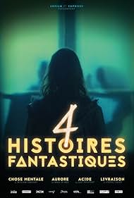 4 histoires fantastiques (2018)