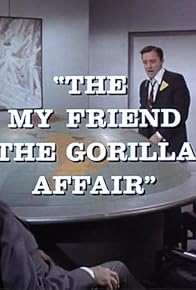 Primary photo for The My Friend the Gorilla Affair