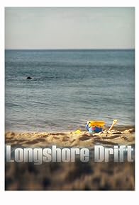 Primary photo for Longshore Drift