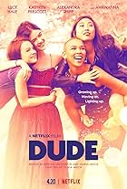 Lucy Hale, Kathryn Prescott, Alexandra Shipp, and Awkwafina in Dude (2018)